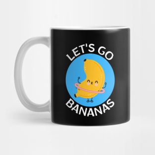Let's Go Bananas | Banana Pun Mug